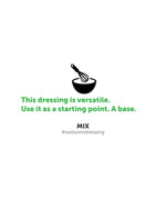 Mix Swiss Inn Dressing. This dressing is versatile. Use it as a starting point. A base.