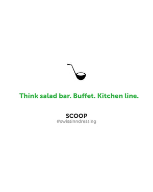 Scoop Swiss Inn Dressing. Think salad bar. Buffet. Kitchen Line.